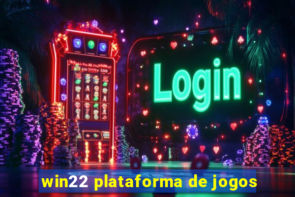 win22 plataforma de jogos