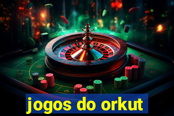 jogos do orkut