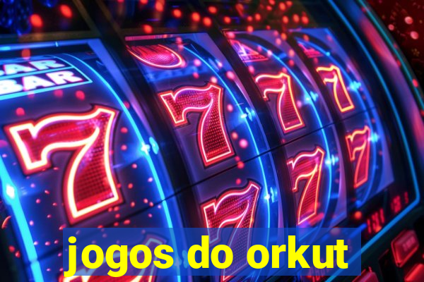 jogos do orkut