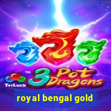 royal bengal gold