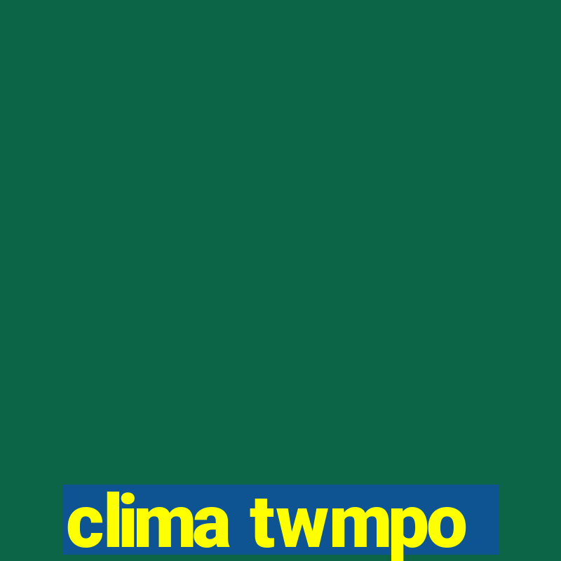 clima twmpo