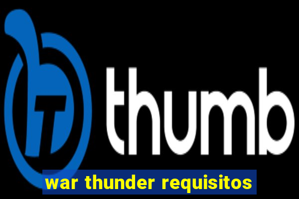 war thunder requisitos