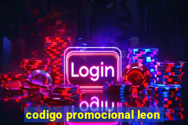 codigo promocional leon