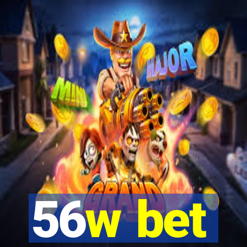 56w bet