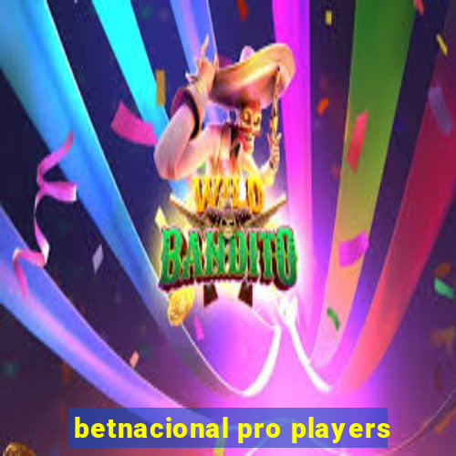 betnacional pro players