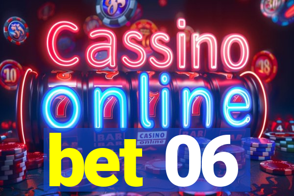 bet 06