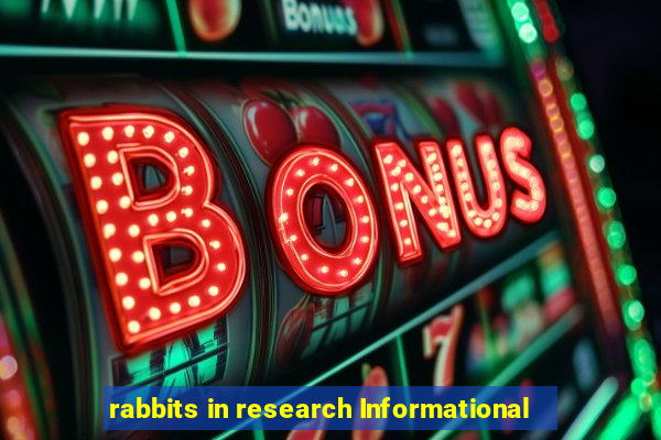 rabbits in research Informational