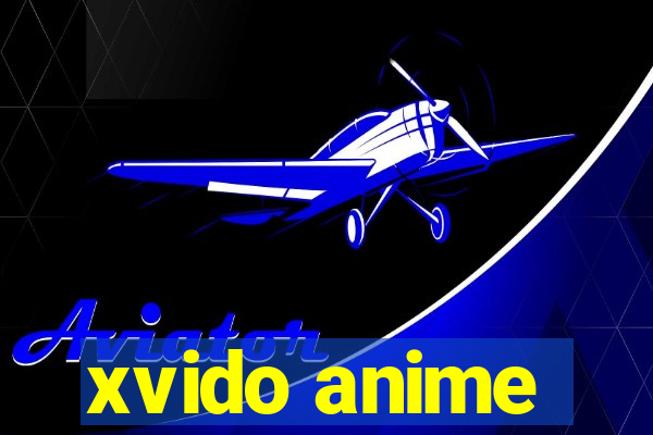 xvido anime