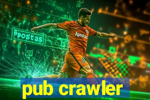 pub crawler