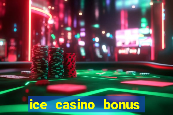 ice casino bonus 25 euro