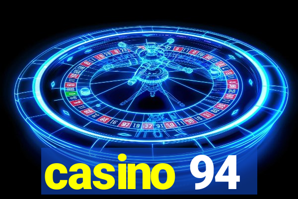 casino 94