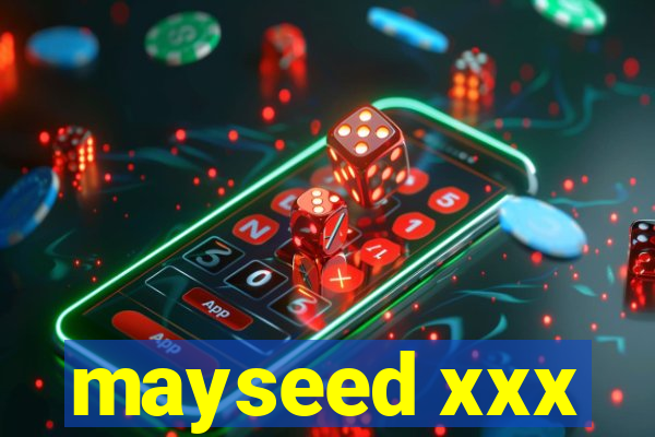 mayseed xxx