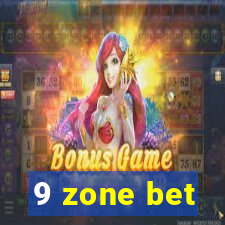 9 zone bet