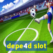 depe4d slot