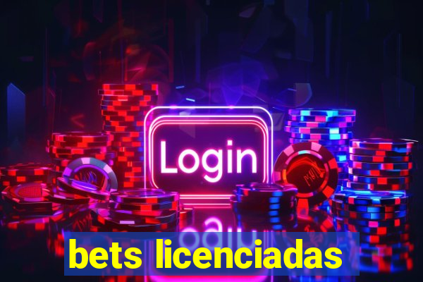 bets licenciadas