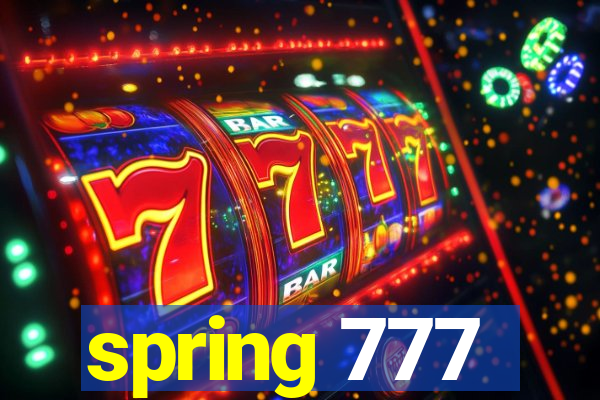 spring 777