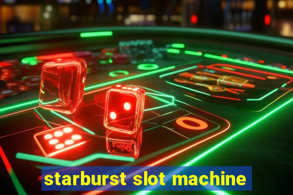 starburst slot machine