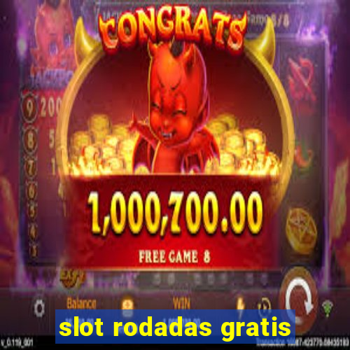 slot rodadas gratis