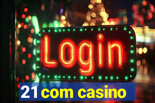 21 com casino