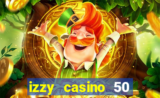 izzy casino 50 free spins