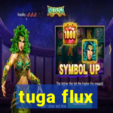 tuga flux