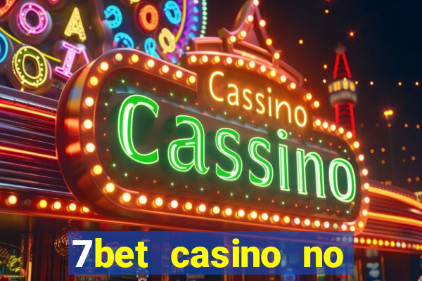 7bet casino no deposit bonus