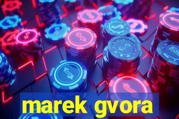 marek gvora