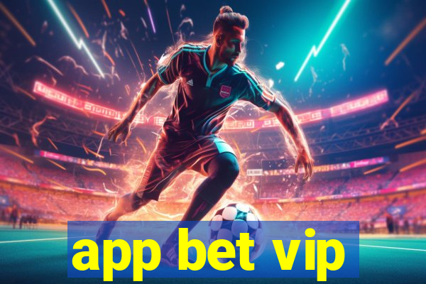 app bet vip