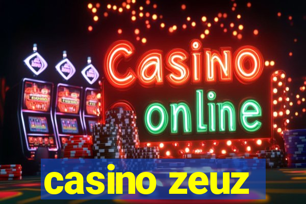 casino zeuz