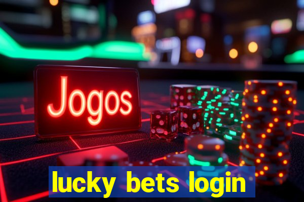 lucky bets login