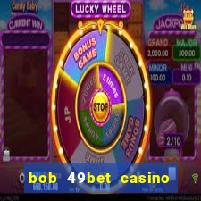 bob 49bet casino jogo 777