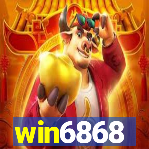 win6868