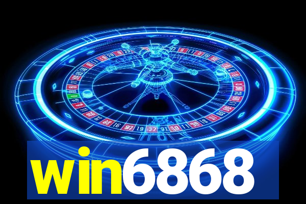 win6868