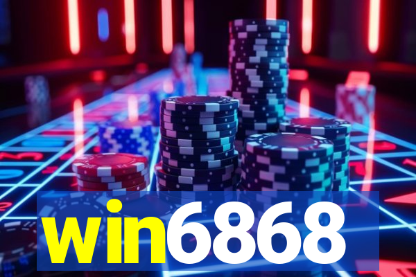 win6868