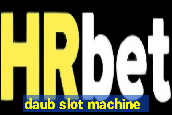 daub slot machine