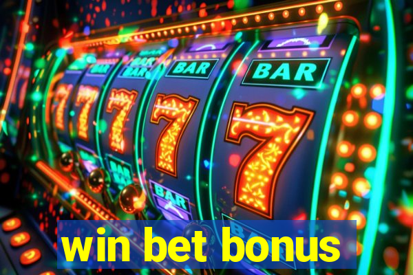 win bet bonus