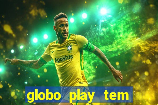 globo play tem jogos de futebol