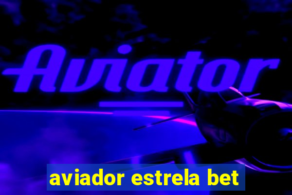 aviador estrela bet