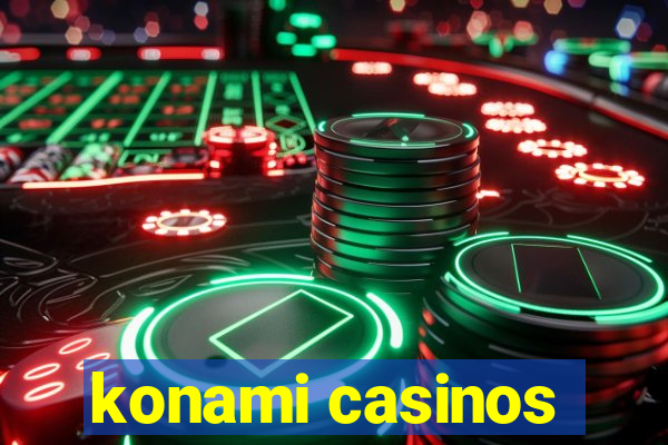 konami casinos