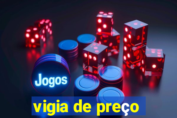 vigia de preço