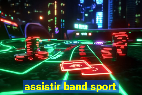 assistir band sport