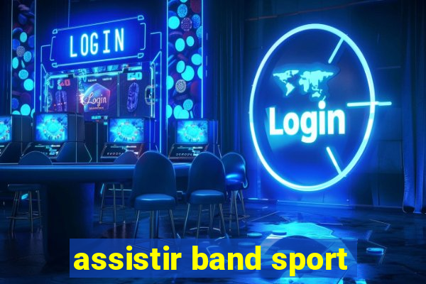 assistir band sport