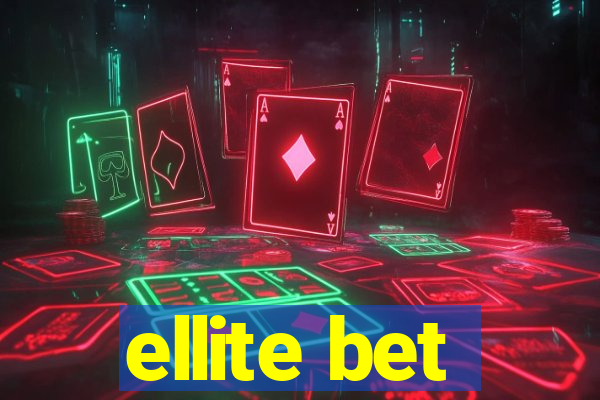 ellite bet