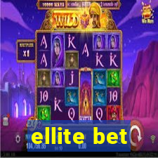 ellite bet