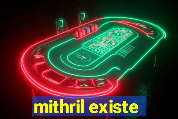 mithril existe