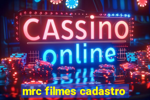 mrc filmes cadastro