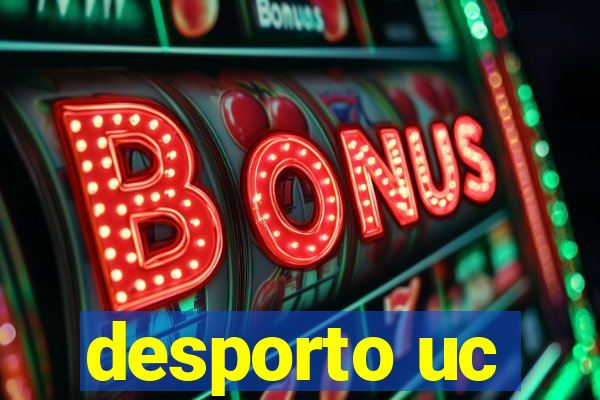 desporto uc