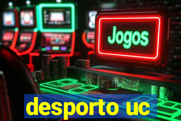 desporto uc