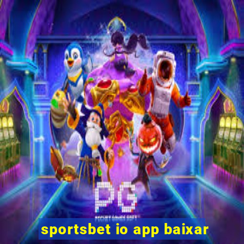 sportsbet io app baixar