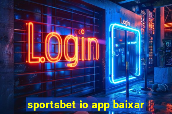 sportsbet io app baixar